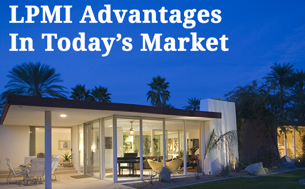 Lender paid mortgage insurance advantages in today's market