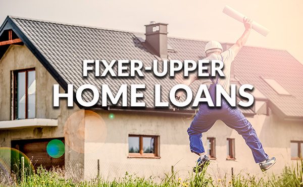 loans for fixer uppers