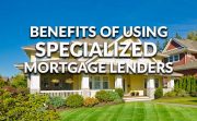 The benefits of using a specialized lender