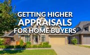 How To Get A Higher Appraisal On Homes