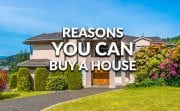 reasons you can buy a house